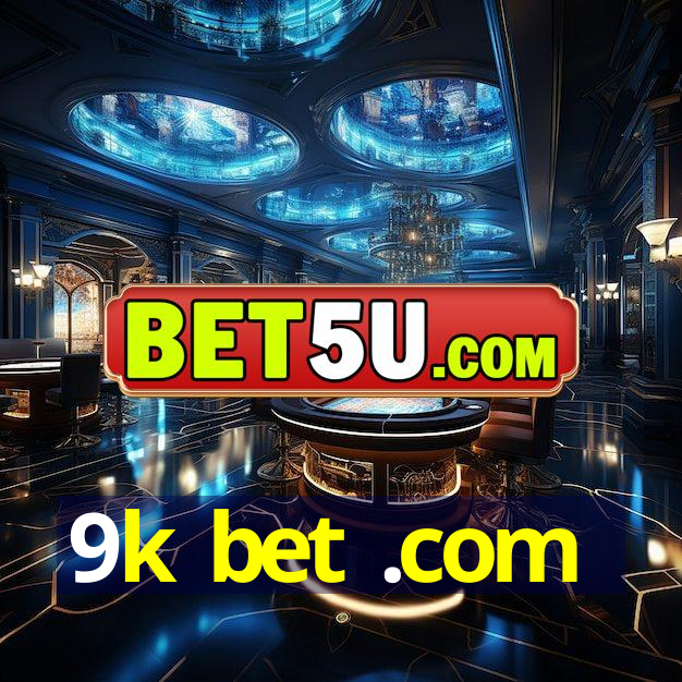 9k bet .com